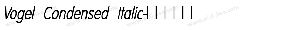 Vogel Condensed Italic字体转换
